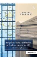 Sir John Soane’s Influence on Architecture from 1791
