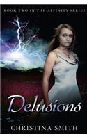 Delusions: Book Two In The Affinity Series