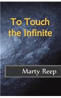 To Touch the Infinite