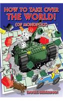 How to Take Over the World! (of Monopoly)