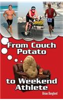 From Couch Potato to Weekend Athlete