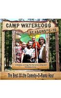 Camp Waterlogg Chronicles, Seasons 6-10 Lib/E
