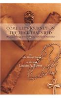 Come Let's Journey on the Trail That's Red