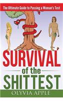 Survival of the Shittest