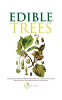 Edible Trees: A practical and inspirational guide from Plants For A Future on how to grow and harvest trees with edible and other useful produce.