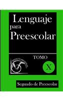 Lenguaje para Preescolar - Segundo de Preescolar - Tomo X: (10 Lenguaje Para 2° de Preescolar)
