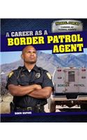 A Career as a Border Patrol Agent
