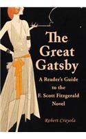 Great Gatsby: A Reader's Guide to the F. Scott Fitzgerald Novel