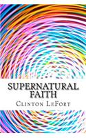 Supernatural Faith
