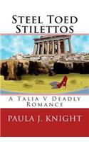 Steel Toed Stilettos: A Talia V Deadly Romance