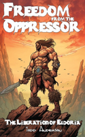 Freedom from the Oppressor: (English)