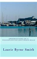 Observations of a Transplanted Southern Belle