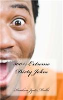 500+: Extreme Dirty Jokes