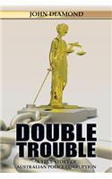 Double Trouble