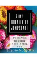 The 7 Day Creativity Jumpstart: (2 Unleash Your Writer)