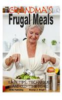 Grandma's Frugal Meals - Easy tips, techniques and old-time dishes for healthy eating