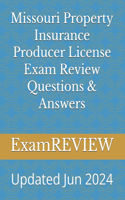 Missouri Property Insurance Producer License Exam Review Questions & Answers