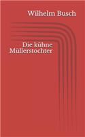 Die kühne Müllerstochter