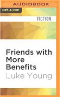 Friends with More Benefits