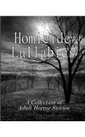 Homicide Lullabies: A Collection of Adult Horror Stories