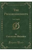 The Progressionists: And Angela (Classic Reprint)