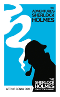 Adventures of Sherlock Holmes - The Sherlock Holmes Collector's Library;With Original Illustrations by Sidney Paget: With Original Illustrations by Sidney Paget
