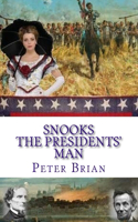 Snooks The Presidents' Man: 1864 - 1865