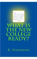 What Is the New College Ready?