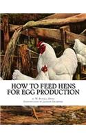 How To Feed Hens For Egg Production