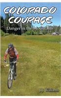 Colorado Courage: Danger in the Mountains