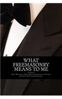 What Freemasonry Means to Me