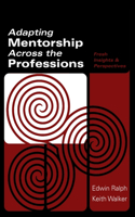 Adapting Mentorship Across Professions: Fresh Insights and Perspectives
