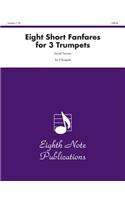 Eight Short Fanfares for 3 Trumpets