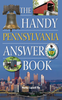 The Handy Pennsylvania Answer Book