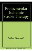 Endovascular Ischemic Stroke Therapy