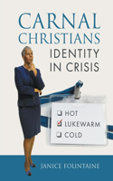 Carnal Christians: Identity In Crisis