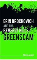 Erin Brockovich and the Beverly Hills Greenscam