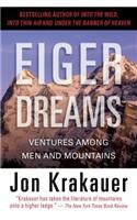 Eiger Dreams: Ventures Among Men And Mountains