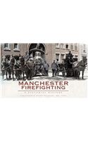 Manchester Firefighting:
