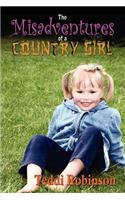 The Misadventures of a Country Girl