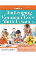 Challenging Common Core Math Lessons: Activities and Extensions for Gifted and Advanced Learners in Grade 3