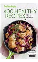 Good Housekeeping 400 Healthy Recipes: Easy * Delicious * Low-Calorie(Good Housekeeping Cookbooks)
