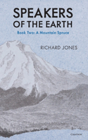 Mountain Spruce (Speakers of the Earth, Volume 2)