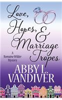 Love, Hopes, & Marriage Tropes