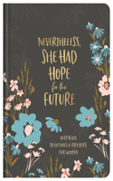 Nevertheless, She Had Hope for the Future