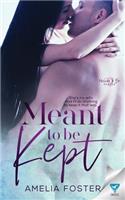 Meant to be Kept
