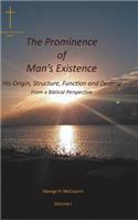 Prominence of Man's Existence