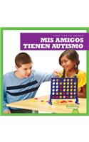 MIS Amigos Tienen Autismo (My Friend Has Autism)