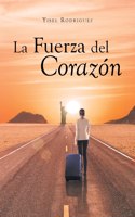 La Fuerza del Corazón