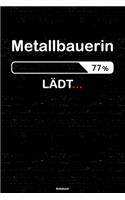 Metallbauerin Lädt... Notizbuch